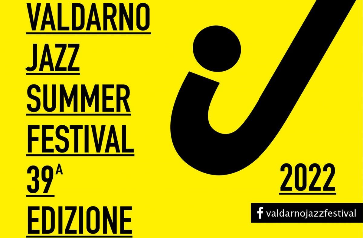 Valdarno Summer Jazz 39° edizione