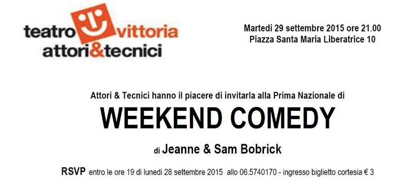 Prima Nazionale di  WEEKEND COMEDY