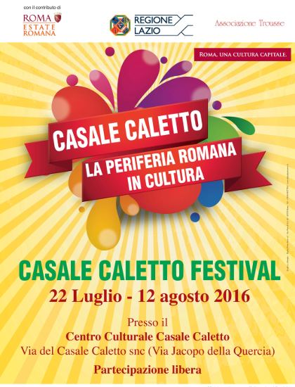 CASALE CALETTO FESTIVAL 2016 Rassegna Multidisciplinare