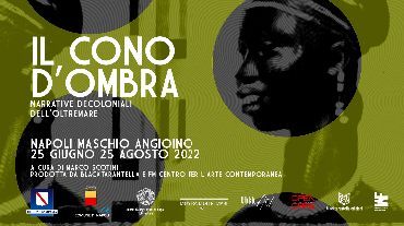 IL CONO D'OMBRA Narrative decoloniali dell'Oltremare