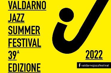 Valdarno Summer Jazz 39° edizione