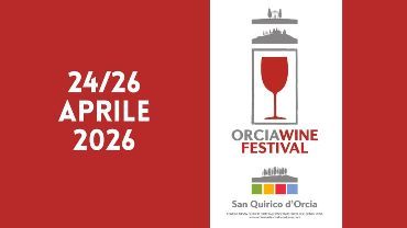 Orcia Wine Festival 2026: tre giorni nel cuore del vino più bello del mondo