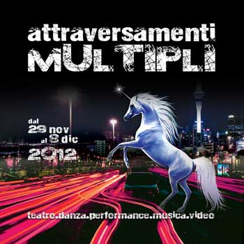 Attraversamenti Multipli Roma dal 29 Novembre al 8 Dicembre 2012